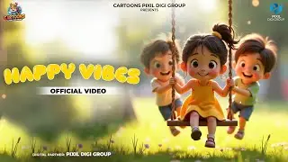 Happy Vibes (Official Video) | Jasmeet Singh | Cartoons Pixil Digi Group | Fun & Educational Music