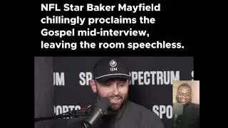 NFL FOOTBALL STAR 🏈 BAKER MAYFIELD TALKS ABOUT JESUS & PREACHES GOSPEL ON LIVE TV #jesus #nfl #usa
