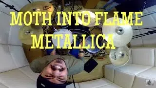Moth Into Flame- Drum Cover- Metallica