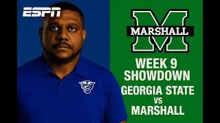 Georgia State vs Marshall | Chester Daly Faces the Thundering Herd
