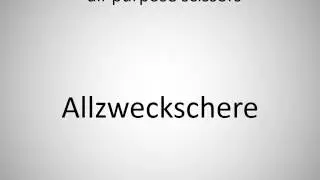 How to say all-purpose scissors in German?