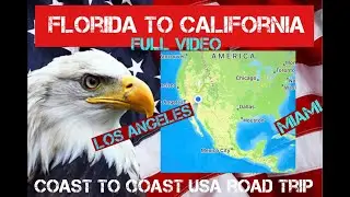Coast to Coast Road trip Miami to Los Angeles Full Video of days 1 - 14, Atlantic Ocean to Pacific