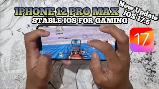 IPHONE 12 PRO MAX New Update IOS 17.6 ( STABLE IOS FOR GAMING ) | PUBG Mobile Gaming TEST 2024