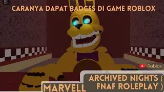 Cara Dapatkan Badges di Game Roblox Archived Nights ( FNAF Roleplay ) PJ Marvell Gaming