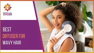 Best Diffuser for Wavy Hair That'll Transform Your Locks in Seconds.