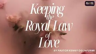 Keeping the Royal Law of Love