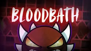 Bloodbath 100% | Extreme Demon Completion