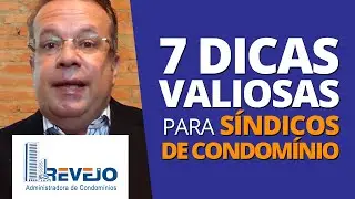 7 Dicas Valiosas para S&iacute;ndico de Condom&iacute;nio - Revejo Administradora