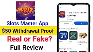 Slots Master App Withdrawal Proof | Slots Master App Real or Fake | Slots Master App Review