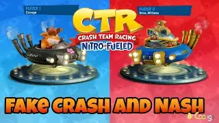 Crash Team Racing Nitro-Fueled - Fake Crash and Nash