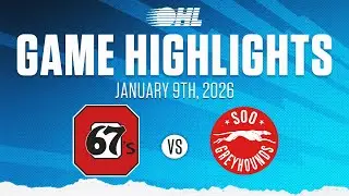OHL Highlights: Ottawa 67's @ Soo Greyhounds Jan. 9, 2026