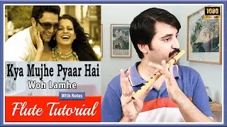 Kya Mujhe Pyaar Hai Flute Tutorial with notes (KK)