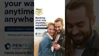 PenFed Access America Checking - Banking Your Way Anytime, Anywhere - V4