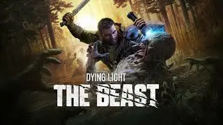 DYING LIGHT THE BEAST