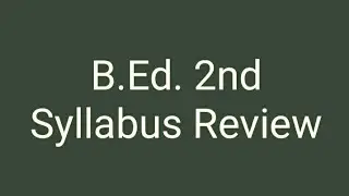 B.Ed. 2nd Year Syllabus Review sdsuv.in