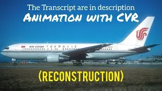Air China Flight 129 Crash || Animation with CVR. (Subtitles/CC On)