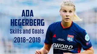 Ada Hegerberg Amazing Goals and Skills 2018-2019