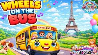 Wheels on the Bus 🚌 Eiffel Tower Version | Paris Adventure Nursery Rhyme for Kids