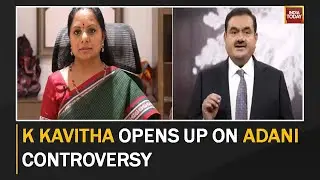BRS MLC K Kavitha Opens Up On Adani Controversy | Watch This Report