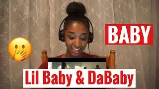 Quality Control,Lil Baby,DaBaby - &ldquo;Baby&rdquo; (Official Music Video) REACTION