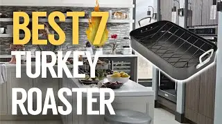 7 Best Turkey Roaster 2019 (Buying Guide)