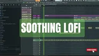 Soothing LoFi | FL STUDIO PROJECT