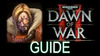 Dawn of War 2 - Cyrus Guide | Primarch Difficulty