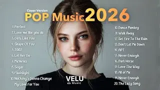 Top20.  Pop Music Cover l Relax Hot Hit Music Pop Playlist Best Song  🎙✨  2026 | Velu Music  Vol.1