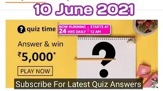 Amazon Quiz Time Answers today| Amazon Quiz Answers Today|10 June 2021| Daily Quiz Time