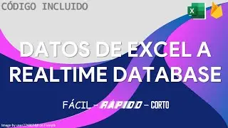 FIREBASE | De Excel a Real Time Database