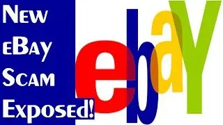 New eBay Scam Exposed! &ndash; Video #253 &ndash; November 27th, 2017