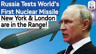 Nuclear-Powered Burevestnik: Russia&rsquo;s Next-Gen Cruise Missile Test Shocks the World I Legacy IAS