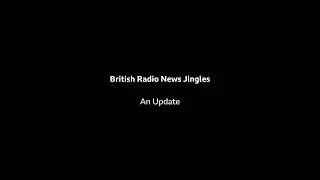 British Radio News Jingles - An Update