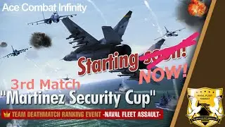 Ace Combat Infinity: Martinez Security Cup NTDM 3rd Match