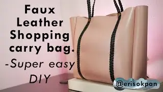 Faux Leather carry bag (easy DIY)