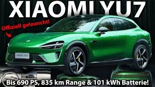 XIAOMI YU7 - Bis 690 PS, 101 kWh Batterie & 835 km Reichweite!