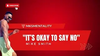 IT&rsquo;S OKAY TO SAY NO | Ep. 22 #SayNo #MindsetTraining #selfworth