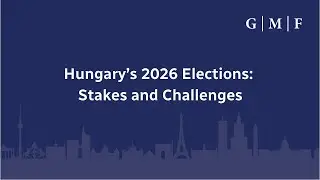 Hungary&rsquo;s 2026 Elections Stakes and Challenges