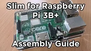 Slim Case for Raspberry Pi 3B+ Assembly Guide