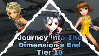 #DFFOO Journey Into The Dimension's End (Tier 10)