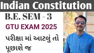 Indian Constitution || Final Preparations || B.E.SEM - 3 || M. IMP QUESTIONS 2025 ||