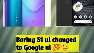 Normal s1 UI converted to google s1 ui 🔥🔥🔥