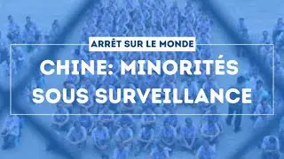 Chine: minorit&eacute;s sous surveillance