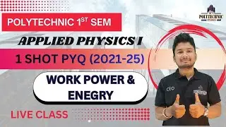 1 Shot PYQ | Physics | Work Power & Energy | 1st Semester | Polytechnic Studies | RK Sir