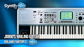 ROLAND FANTOM S | Jd800's Wailing Guitar