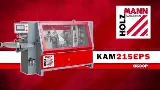 КРОМКООБЛИЦОВОЧНЫЙ СТАНОК, КРОМОЧНИК KAM215EPS  / HOLZMANN MASCHINEN / ОБЗОР