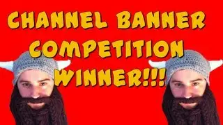 Channel Banner Competition Winner!!!