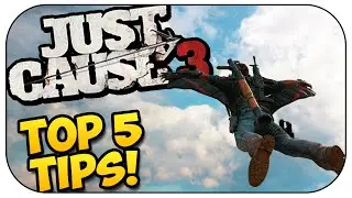 Just Cause 3 &mdash; 5 лучших советов и приемов!