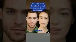 Dan J Johnson and Emma Loughran need to make a movie or tv show together
