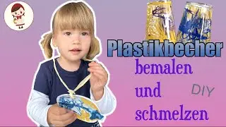 Plastikbecher bemalen und schmelzen | Kinder Besch&auml;ftigen